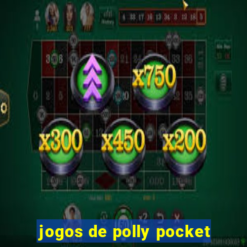 jogos de polly pocket